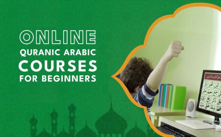  Online Quranic Arabic Courses for Beginners