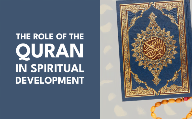  The Role of the Quran in Spiritual Development