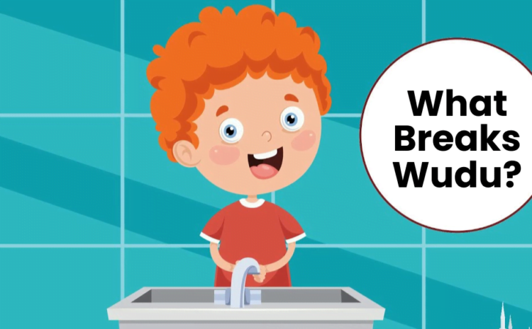  What Breaks Wudu? 9 Key Events Every Muslim Should Know