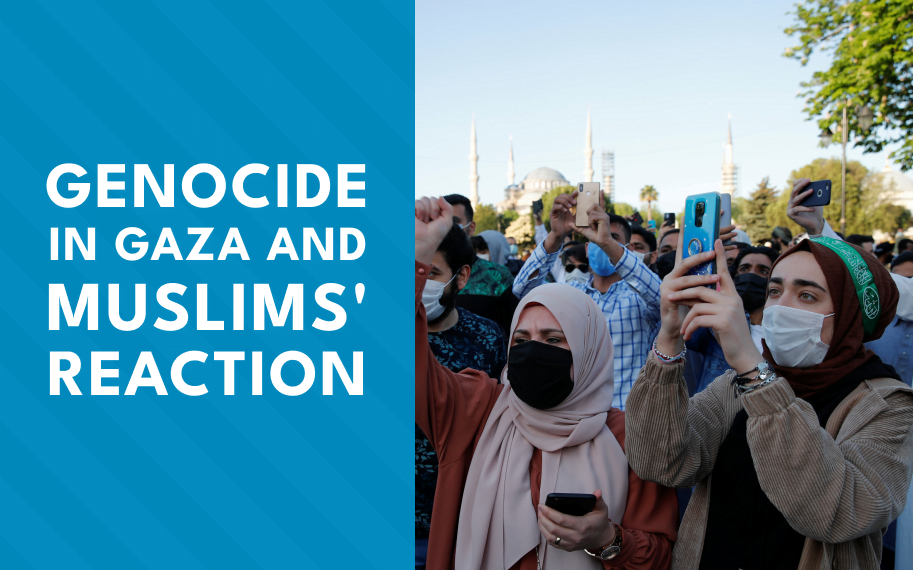 Genocide in Gaza and Muslims' Reaction