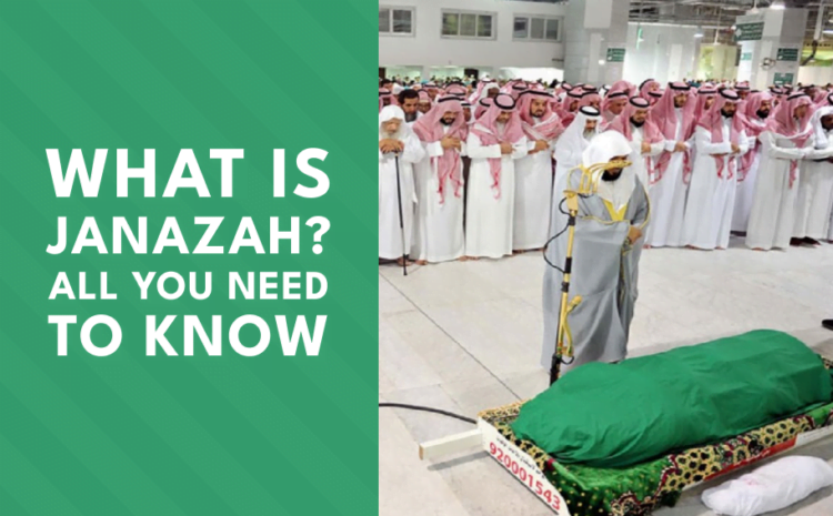  What is Janazah? All You Need To Know
