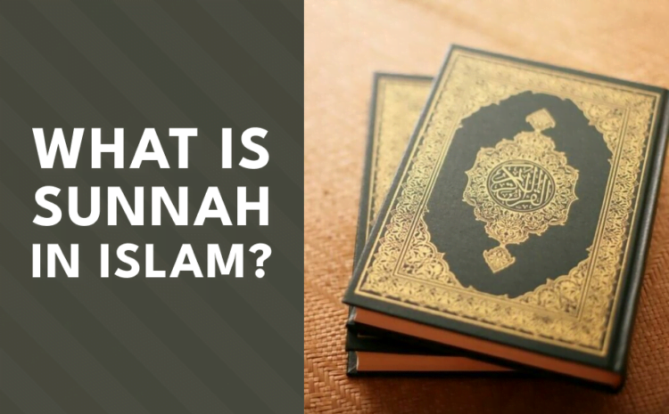  What is Sunnah in Islam?