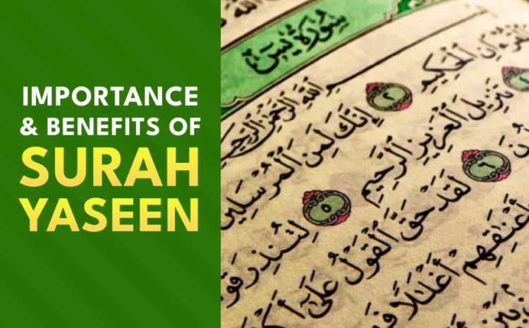  Importance & Benefits of Surah Yaseen