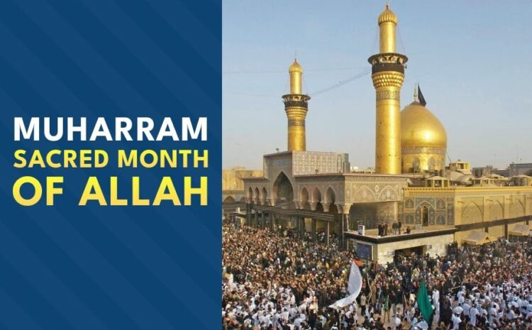  Muharram – Sacred Month of Allah