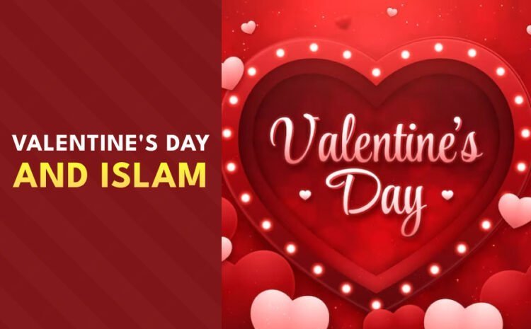 Valentine’s Day and Islam