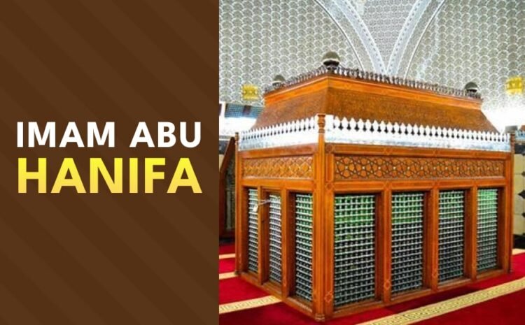  Imam Abu Hanifa – All You Need To Know