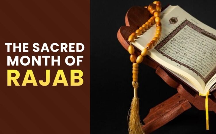  Rajab – A Sacred Month