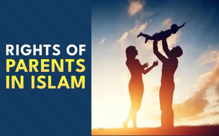  Rights of Parents in Islam