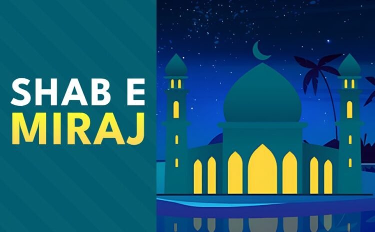  Shab e Miraj – All You Need to Know