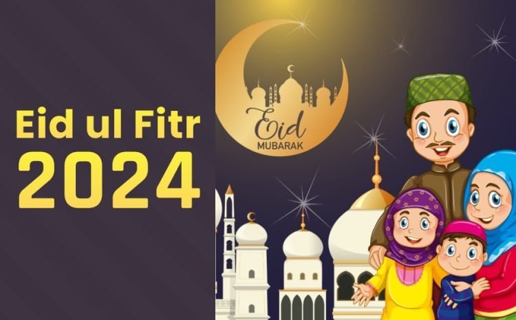  Eid ul Fitr 2024