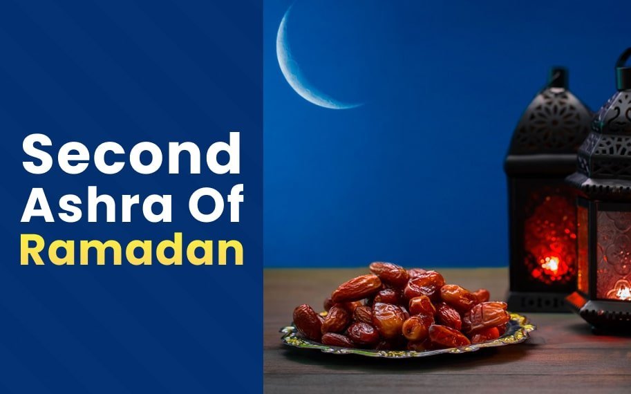 Second Ashra of Ramadan 2024