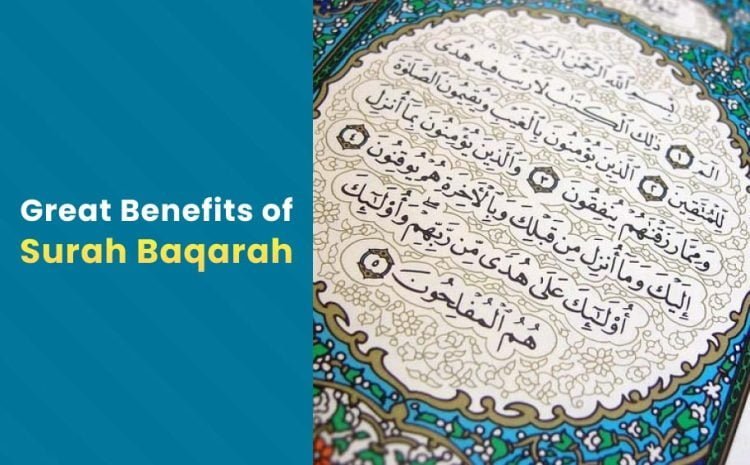 10 Great Benefits of Surah Baqarah