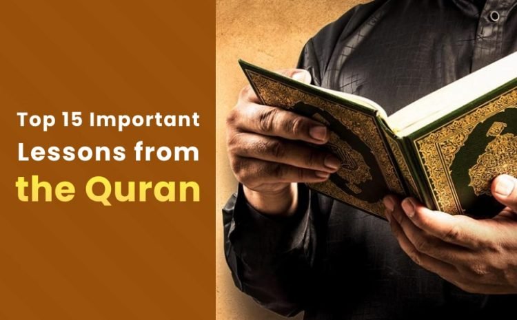  Top 15 Important Lessons from the Quran