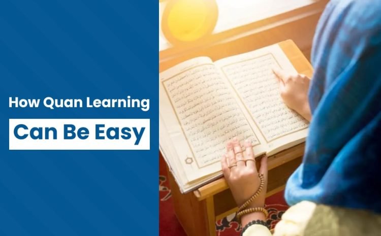  How Quran Learning Can Be Easy?