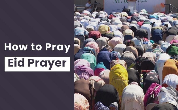  How to Pray Eid Prayer – Step by Step Guide