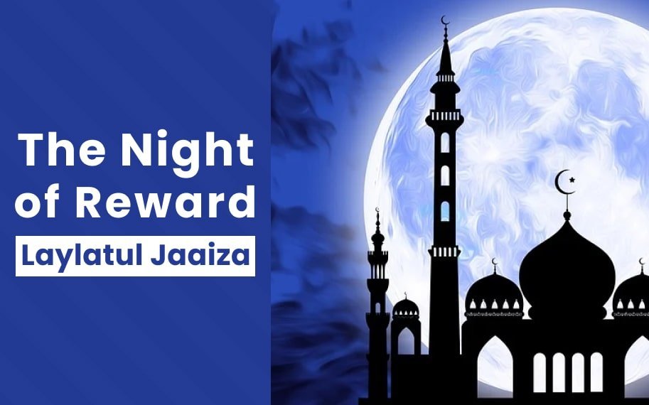 Laylatul Jaaiza - The Night of Reward
