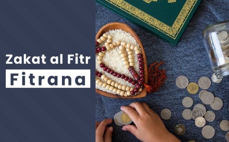  Zakat al Fitr (Fitrana)