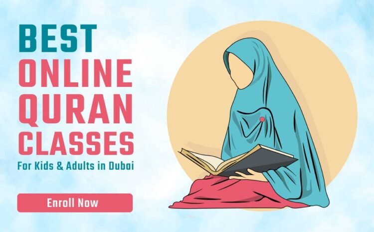  Best Online Quran Classes in Dubai